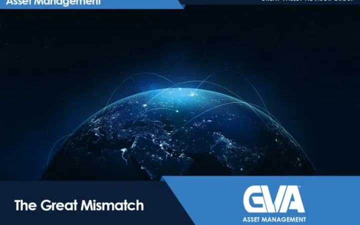 Night Earth globe with glowing network lines against a dark background, banner text 'Asset Management' and 'Great Valley Advisor Group', title 'The Great Mismatch' and the GVA Asset Management logo.